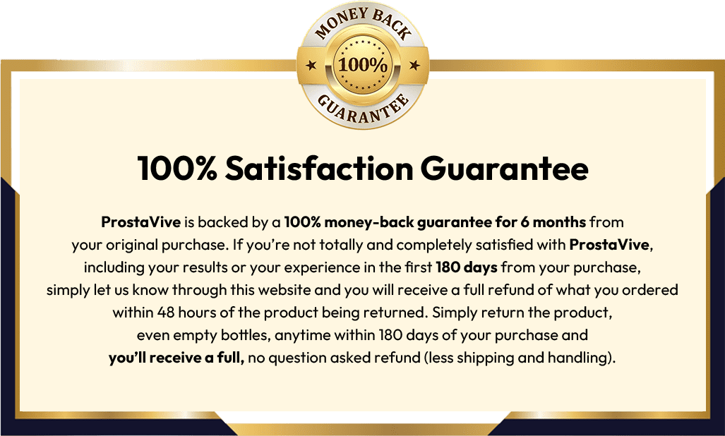prostavive 100% satisfaction guarantee 180 days money back for prostate health